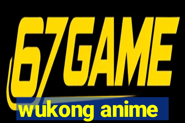 wukong anime